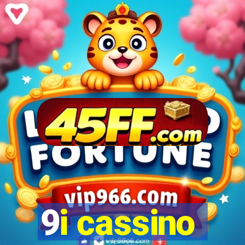 9i cassino